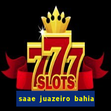 saae juazeiro bahia contas atrasadas